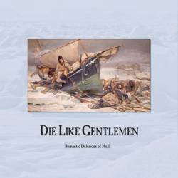 Die Like Gentlemen : Romantic Delusions of Hell